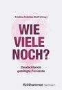 Kristina Felicitas Wolff: Wie viele noch?, Buch