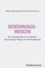 Titel: BERÜHRUNGS-MEDIZIN. Ein Praxishandbuch für Medizin, Psychologie, Pflege und Therapieberufe. Kohlhammer-Verlag genannt.