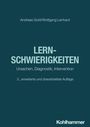Andreas Gold/Wolfgang Lenhard. LERNSCHWIERIGKEITEN. Ursachen, Diagnostik, Intervention. 3., erweiterte Auflage. Kohlhammer.