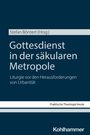 : Gottesdienst in der säkularen Metropole, Buch
