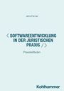 Text: "Jens Ferner, SOFTWAREENTWICKLUNG IN DER JURISTISCHEN PRAXIS, Praxisleitfaden, Kohlhammer". Helles Hintergrundbild.