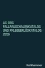 : aG-DRG Fallpauschalenkatalog und Pflegeerlöskatalog 2026, Buch