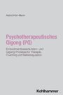 Titel: "Psychotherapeutisches Qigong (PQ)". Untertitel: Embodimentbasierte Atem- und Qigong-Prozesse. Verlag: Kohlhammer.