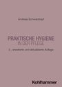 Andreas Schwarzkopf: Praktische Hygiene in der Pflege, Buch