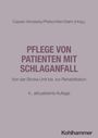 Pflege von Patienten mit Schlaganfall. 4., aktualisierte Auflage. Herausgeber: Cassier-Woidasky, Pfeilschifter, Glahn.