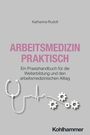 Katharina Rudolf: Arbeitsmedizin praktisch, Buch