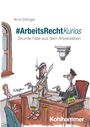 Arnd Diringer: #ArbeitsRechtKurios, Buch