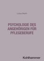 Text: "Lioba Werth. Psychologie des Angehörigen für Pflegeberufe. Kohlhammer." Buchcover in lila Hintergrund.