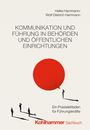 Titel: Kommunikation und Führung in Behörden und öffentlichen Einrichtungen. Autoren: Heike Hammann, Wolf-Dietrich Hammann.