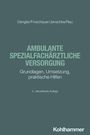 Oben stehen die Autorennamen: Dengler, Froschauer, Jenschke, Rau. Mittig: "AMBULANTE SPEZIALFACHÄRZTLICHE VERSORGUNG". Darunter: "Grundlagen, Umsetzung, praktische Hilfen". Unten: "3., aktualisierte Auflage". Am unteren Rand befindet sich das Wort "Kohlhammer". Der Hintergrund ist dunkelgrau.