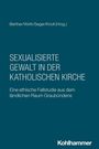 Titel: Sexualisierte Gewalt in der Katholischen Kirche. Herausgeber: Berther/Wirth/Seger/Knoll. Verlag: Kohlhammer.