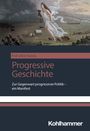 Rolf-Ulrich Kunze: Progressive Geschichte. Zur Gegenwart progressiver Politik – ein Manifest. Oberes Bild mit allegorischer Figur.