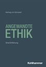 Titel: "Angewandte Ethik". Autor: Hartwig von Schubert. Untertitel: "Eine Einführung". Unten: "Kohlhammer". Schlichtes Design.