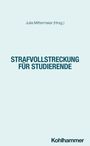 Text: "Julia Mittermeier (Hrsg.). STRAFVOLLSTRECKUNG FÜR STUDIERENDE. Kohlhammer." Heller Hintergrund.