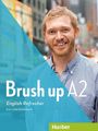 Annie Roth: Brush up A2. Lehr- und Arbeitsbuch mit Audio-CD, Buch