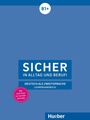 Claudia Böschel: Sicher in Alltag und Beruf! B1+ / Lehrerhandbuch, Buch