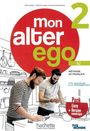 Céline Himber: Mon Alter Ego 2. Livre de l'élève - Kursbuch mit Audio-/Videos online, Code und Parcours digital®, Buch,Div.