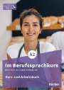 Isabel Buchwald-Wargenau: Im Berufssprachkurs A2. Kurs- und Arbeitsbuch plus interaktive Version, Buch,Div.