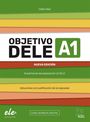 Celia Díaz: Objetivo DELE A1 - Nueva edición 2024, Buch,Div.