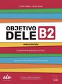 Javier Voces: Objetivo DELE B2 - Nueva edición 2024, Buch,Div.