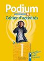 Fabienne Gallon: Podium 1. Cahier d'activités - Arbeitsbuch + Code, Buch