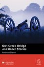 Ambrose Bierce: Owl Creek Bridge and Other Stories, Buch,Div.