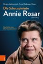 Regina Jankowitsch: Die Schauspielerin Annie Rosar (1888-1963), Buch