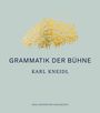 Karl Kneidl: Grammatik der Bühne, Buch