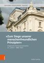 Zsófia Turóczy: "Zum Siege unserer menschenfreundlichen Prinzipien", Buch