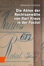 Johannes Knüchel: Die Akten der Rechtsanwälte von Karl Kraus in der "Fackel", Buch