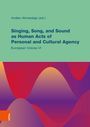 : Singing, Song, and Sound as Human Acts of Personal and Cultural Agency, Buch