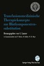 : Transfusionsmedizinische Therapiekonzepte zur Blutkomponentensubstitution, Buch