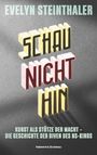 Evelyn Steinthaler: Schau nicht hin, Buch