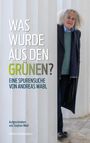 Stephan Wabl: Was wurde aus den Grünen?, Buch