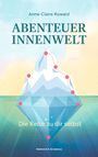 Anne-Claire Kowald: Abenteuer Innenwelt, Buch