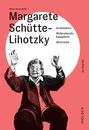Mona Horncastle: Margarete Schütte-Lihotzky, Buch