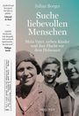 Julian Borger: Suche liebevollen Menschen, Buch