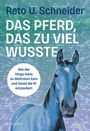 Reto U. Schneider: Das Pferd, das zu viel wusste, Buch
