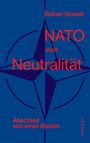 Text: Rainer Nowak, NATO statt Neutralität, Abschied von einer Illusion. Hintergrund: Blauer Hintergrund mit NATO-Symbol.