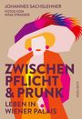 Johannes Sachlehner: Zwischen Pflicht und Prunk, Buch