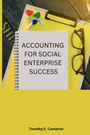 Timothy E. Compton: Accounting for Social Enterprise Success, Buch