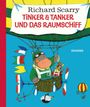 Richard Scarry: Tinker & Tanker und das Raumschiff, Buch