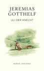 Jeremias Gotthelf: Uli der Knecht, Buch