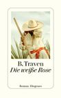 B. Traven: Die weiße Rose, Buch
