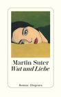 Martin Suter: Wut und Liebe, Buch