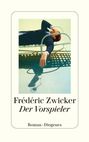 "Frédéric Zwicker, Der Vorspieler, Roman · Diogenes." Illustration: Person in Liegestuhl mit Glas, Hand verdeckt Gesicht.