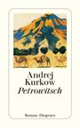 Andrej Kurkow: Petrowitsch, Buch