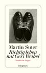 Martin Suter: Richtig leben mit Geri Weibel, Buch