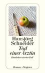 Hansjörg Schneider: Tod einer Ärztin, Buch