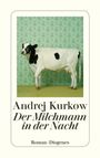 Andrej Kurkow: Der Milchmann in der Nacht, Buch